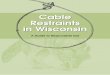 Cable Restraints in Wisconsin - Wisconsin Department of ...dnr.wi.gov/files/PDF/pubs/wm/WM0443.pdf · individuals who provided us with advice on study design, ... Regulations for