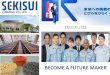 BECOME A FUTURE MAKER - sekisuichemical.com · sheet meets the strict safety and aesthetic requirements of the aircraft ... -Resource planning and management for new ... /Chemical