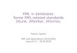 XML in databases. Some XML-related standards (XLink ...czarnik/xml/12-xforms-slides.pdfXML in databases. Some XML-related standards (XLink, XPointer, XForms). Patryk Czarnik XML and
