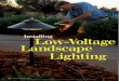 Low-Voltage Landscape Lighting - … between line and low voltage Landscape-lighting systems are divided into two ... to overcome voltage drop ... this approach if I have to run cable