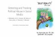 Detecting and Tracking Political Abuse in Social Mediasnean161/wiki.files/Detecting...Detecting and Tracking Political Abuse in Social Media J. Ratkiewicz, M. D. Conover, M. Meiss,