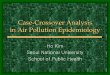 Case-Crossover Analysis in Air Pollution Epidemiologyhealthstat.snu.ac.kr/hokim/seminar/cca.pdf ·  · 2017-09-11School of Public Health. Case-Crossover Analysis •Popular tool