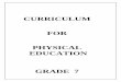 CURRICULUM FOR PHYSICAL EDUCATION GRADE 7 EDUCATION GRADE 7 This Curriculum is part of the educational Program of Studies of the Rahway Public Schools ACKNOWLEDGEMENTS Christine H