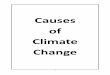 Causes of Climate Change - Florida Center for … Causes of Climate Change Orbital Changes The Milankovitch Theory explains the 3 cyclical changes in Earth’s orbit and tilt that