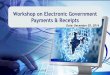 Workshop on Electronic Government Payments & …negd.gov.in/writereaddata/files/Digital Repository/NPCI.pdfSimplicity – User required to just dial a short code *99# Convenient –