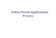 Utility Permit Applications Process Utility... · Utility Permit Applications Process ... Rev. 08/10, is incorporated ... Placement of underground service lines in compliance with