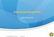 Introduction - Advanced Graphics Deferred Rendering Introduction 6. Advanced Graphics 2012-2013 Fast Dynamic Radiosity ... –Logic choice after using XNA –Easier for hardware requirements