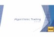 Al ith i T diAlgorithmic Trading - HMC Courses Taught by ...palmislandtraders.com/econ136/thakeralgotradings15.pdfType in ticker hit collect dataType in ticker, hit collect data Works
