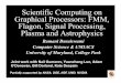 Scientific Computing on Graphical Processors: …ramani/pubs/SIAM_CSE_2009.pdfScientific Computing on Graphical Processors: FMM, Flagon, Signal Processing, Plasma and Astrophysics