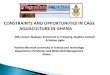 CONSTRAINTS AND OPPORTUNITIES IN CAGE AQUACULTURE …s/GiftyGhana.pdf · CONSTRAINTS AND OPPORTUNITIES IN CAGE AQUACULTURE IN GHANA Gifty *Anane-Taabeah, Emmanuel A. Frimpong, Stephen