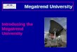 Megatrend University - Danube Rectors' Conference - Novi … ·  · 2010-02-08The Megatrend University was founded in 1989 as the first private ... • foreign language lecturers