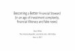 Becoming a Better Financial Steward (in an age of ...icrjc/AAIIPHX/Nov17Slides.pdf · (in an age of investment complexity, financial illiteracy and ... •You now need $2 billion