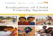Evaluation of Child Friendly Spaces - wvi.org of findings_CFS... · The impact of child friendly spaces ... Vision International, Save the Children and Columbia University Mailman