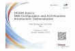 DFSMS Basics: SMS Configuration and ACS Routines ... Basics: SMS Configuration and ACS Routines Introduction / Demonstration Neal Bohling and Tom Reed IBM February 6, 2013 Session