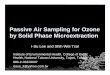 Passive Air Sampling for Ozone by Solid Phase ... Air Sampling for Ozone by Solid Phase Microextraction ... Binary diffusion coefficient of analyte in air, ... Acknowledgement
