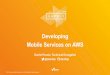 Developing Mobile Services on AWS - Amazon Web …aws-de-media.s3.amazonaws.com/images/AWS_Summit_Berlin_2016...Developing Mobile Services on AWS Danilo Poccia, Technical Evengelist
