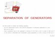 SEPARATION OF GENERATORS - in 9 - Separation of... · separation of generators ... therefore, sec. 3103.12.6.1, exit sign illumination, would not ... that part of the presentation