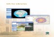 GIS for Libraries - Esri/media/Files/...GIS for Libraries What Is GIS? A geographic information system (GIS) is a computer-based tool for mapping and analysis that links maps to databases