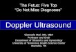 Doppler Ultrasound - Amazon Web Servicesaium.s3.amazonaws.com/events/ann2015/fetus/13doppler.pdfDoppler Effect: Application to Obstetrics . The Doppler shift arrives to the transducer