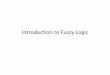 Introduction to Fuzzy Logic - Indian Institute of …pkalra/siv895/OLD/fuzzylogic.pdfConception of Fuzzy Logic • Many decision‐making and problem‐solving tasks are too complex