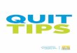 QUIT TIPS - Tobacco Free Floridatobaccofreeflorida.com/wp-content/themes/tff/build/assets/pdfs/en... · dentist and explain that you are ready to quit. ... products could derail an