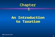 Chapter 1: An Introduction to Taxation - Pearson Educationwps.prenhall.com/wps/media/objects/1460… · PPT file · Web view · 2004-07-12An Introduction to Taxation What is a Tax?