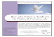 Domestic Violence Handbook for Victims & Professionalsag.nv.gov/.../Content/Hot_Topics/Open/DVHandbook.pdf · Domestic Violence Handbook ... such as child abuse, intimate ... The