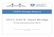 2015 ASCE Steel Bridge - na Ucefns.nau.edu/capstone/projects/CENE/2015/SteelBridge/Steel Bridge... · 100% Design Report 2015 ASCE Steel Bridge ... The bridge model is ... there are