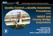 Quality Control and Quality Assurance Procedures - … Bridge Inspection QC/QA Procedures Submission to INDOT—Report Review After the data review is complete—submit to QC Report