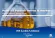Palm oil Poland: trends & marketpalmoileurope.eu/Presentation/Paper2.pdf · IOI Loders Croklaan’s capabilities 4 o We are a downstream processing division of IOI Group IOI Group
