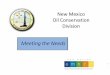 Meeting the Needs - New Mexico Legislature 070814 Item 10 EMNRD OCD... · Provides a wealth of information regarding OCD activities, data, reports, rules and regulations. OCD Resources
