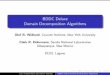 BDDC Deluxe Domain Decomposition Algorithms Deluxe Domain Decomposition Algorithms Olof B. Widlund, Courant Institute, New York University Clark R. Dohrmann, Sandia National Laboratories