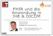 FHIR und die Anwendung in IHE & DICOM - HL7 Austria – HL7 … ·  · 2017-06-09 RESTful DICOM (sup 161,163, 166): final 