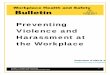 Preventing Violence and Harassment at the Workplace work. Violence and Harassment at the Workplace This Safety Bulletin presents information originally published in May ... social