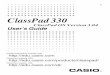ClassPad 330 Eng - Support | Home | CASIOsupport.casio.com/pdf/004/CP330ver304_E.pdf · ClassPad 330 ClassPad OS Version 3.04 User’s Guide E CASIO Education website URL ... USB