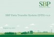 SBP Data Transfer System (DTS) v1  Data Transfer System (DTS) v1.0 ... an SREG form, which is uploaded into the DTS. ... Company profile in DTS