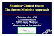 Shoulder Clinical Exam: The Sports Medicine … Clinical Exam: The Sports Medicine Approach Christina Allen, ... • Provocative tests ... Knee Ligament Injuries