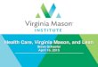 Health Care, Virginia Mason, and Lean - WSHMMA in Material Management - Steve...Health Care, Virginia Mason, and Lean Steve Schaefer April 16, 2015