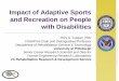 Impact of Adaptive Sports and Recreation on People … of Adaptive Sports and Recreation on People with Disabilities Rory A. Cooper, PhD FISA/PVA Chair and Distinguished Professor