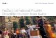 FedEx International Priority DirectDistribution User …images.fedex.com/us/software/pdf/FedEx_International_Priority...FedEx International Priority DirectDistribution Guide 4 Service