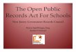 The Open Public Records Act For Schools - New Jersey 2014 - Schools...The Open Public Records Act For Schools ... • Copies cannot be reproduced by ordinary copying ... •Custodian