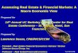 Assessing Real Estate & Financial Markets: A Macro ...groups.haas.berkeley.edu/realestate/ExecEd/CONFS09 PDFs...Assessing Real Estate & Financial Markets: A Macro Economic View Prepared