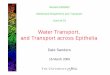 Water Transport, and Transport across Epithelia · Membrane Biogenesis and Transport Lecture 16 Water Transport, and Transport across Epithelia. Aims: ... 1,4 butanediol acetamide