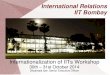 International Relations IIT Bombay - Indian Institute of ... · International Relations IIT Bombay Internationalization of IITs Workshop 30th ± 31st October 2014 Shyamala Iyer, Senior