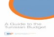 A Guide to the Tunisian Budget - Home | International ... · A Guide to the Tunisian Budget ... in elections that are widely held to have been ... It was written by IBP Program Officer