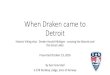 When Draken came to Detroit · When Draken came to Detroit Historic Viking ship - Draken Harald Hårfagre - crossing the Atlantic and the Great Lakes Presented October 23, 2016