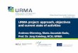 URMA project: approach, objectives and current state of ... proj… · URMA project: approach, objectives and current state of activities Andreas Obersteg, Marta Jacuniak-Suda, Prof
