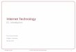 Internet Technology - Department of Computer Sciencepxk/352/notes/content/01-intro-slides.pdf · Internet Technology 01. Introduction ... so the basic use was simply to signal an