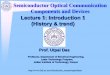 Semiconductor Optical Communication Components and … ·  · 2017-08-04Semiconductor Optical Communication Components and Devices : Recommended Books ... Graham Bell able to transmit