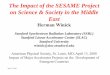 The Impact of the SESAME Project on Science & Society in ... · The Impact of the SESAME Project. on Science & Society in the Middle East. ... Administrative Officer: Yasser Elshayeb(Cairo